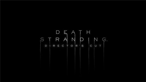 《死亡搁浅：导演剪辑》将于3月30日上线